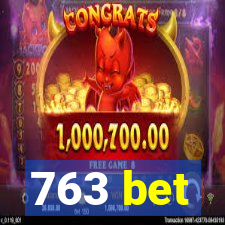 763 bet